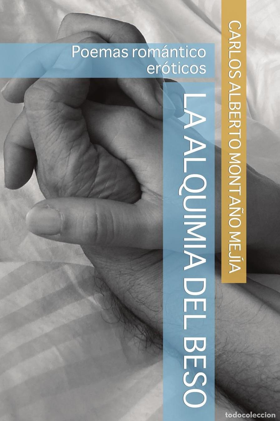Livres: La alquimia del beso - Carlos Alberto Monta&ntilde;o Mej&iacute;a