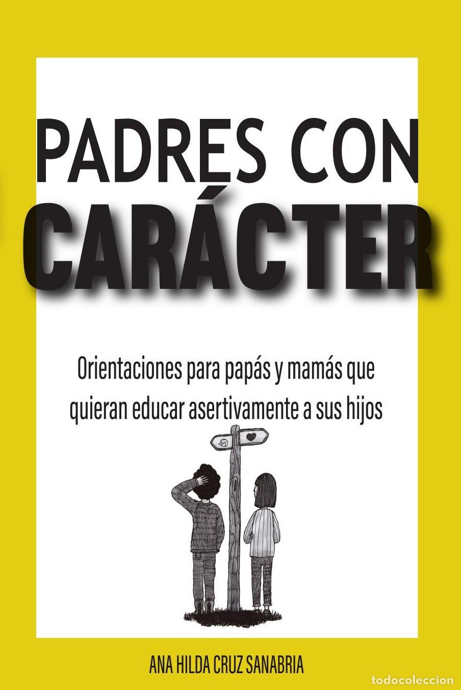 Livros: PADRES CON CAR&Aacute;CTER - Ana Hilda Cruz Sanabria