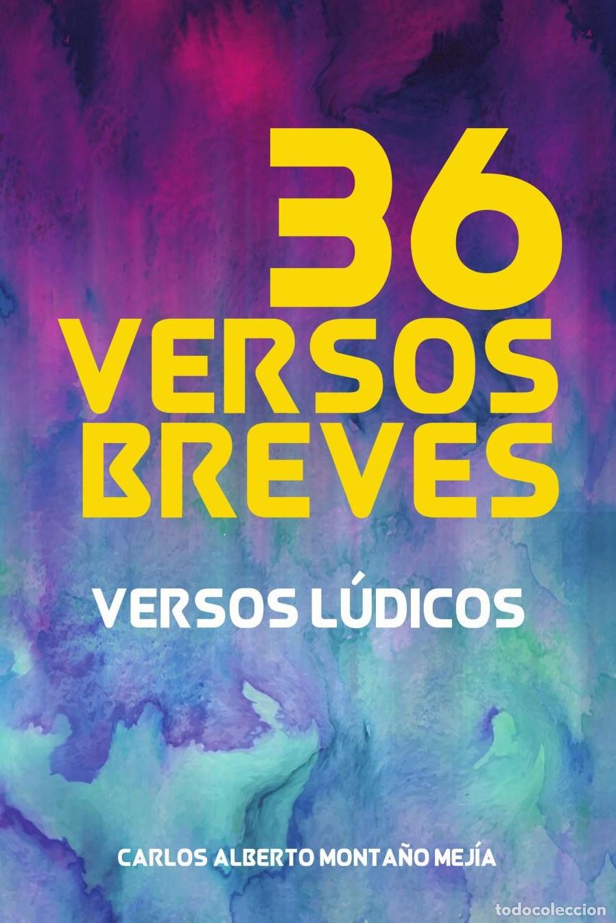 Livros: 36 versos breves - Carlos Alberto Monta&ntilde;o Mej&iacute;a