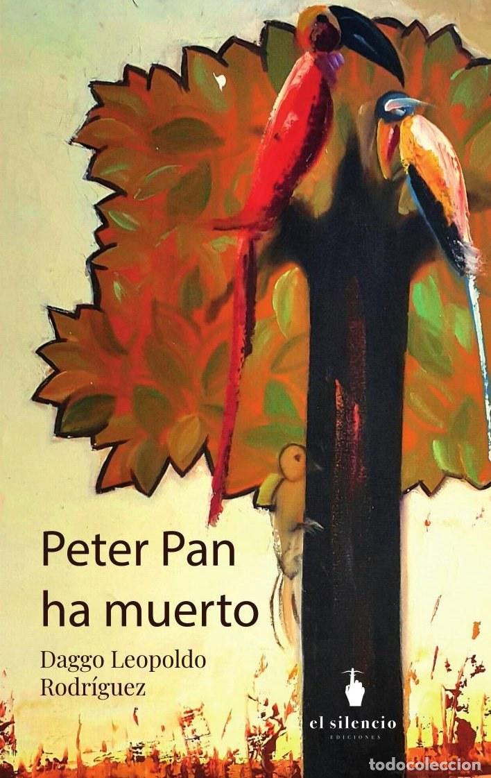 Livros: Peter Pan ha muerto - Daggo Leopoldo Rodr&iacute;guez