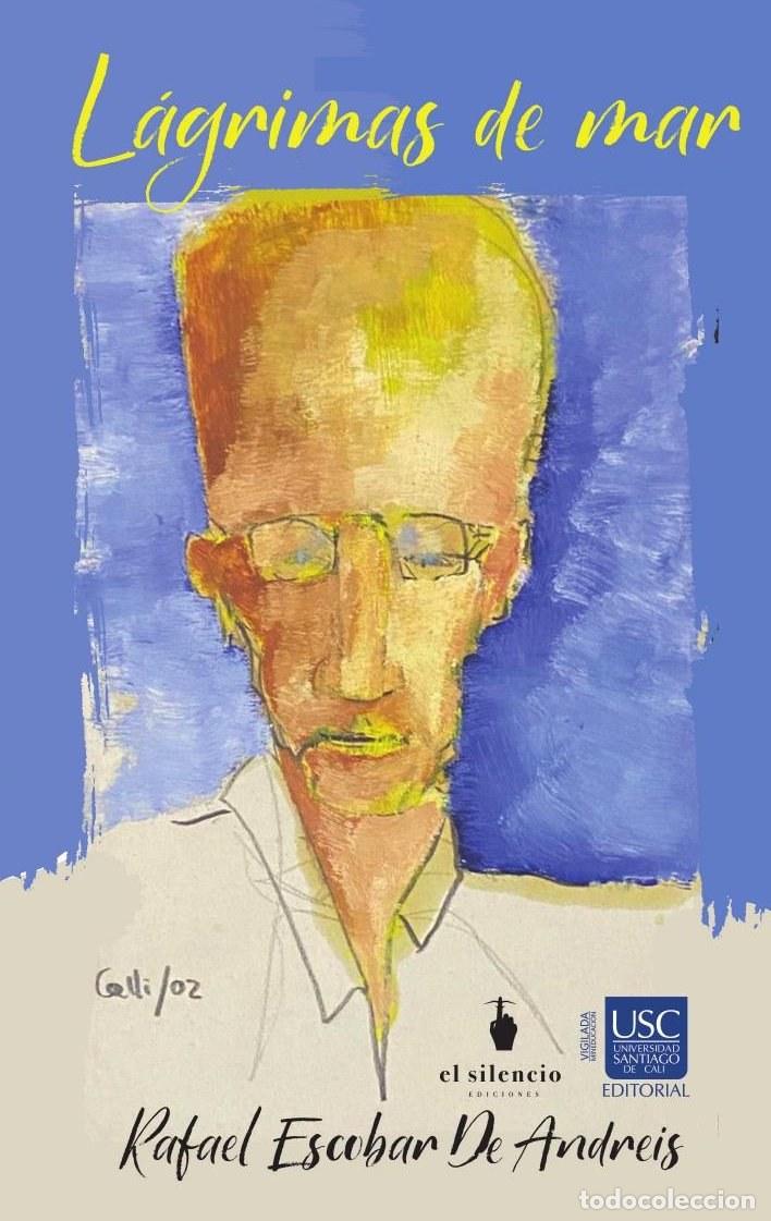 Livros: L&aacute;grimas de mar - Rafael Escobar De Andreis