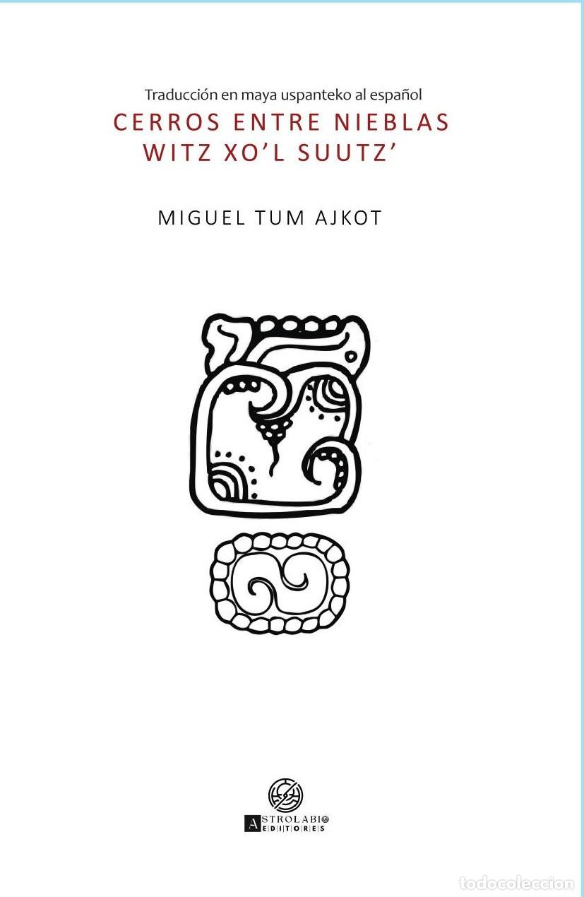 Livros: Entre las nieblas - MIGUEL TUM AJKOT