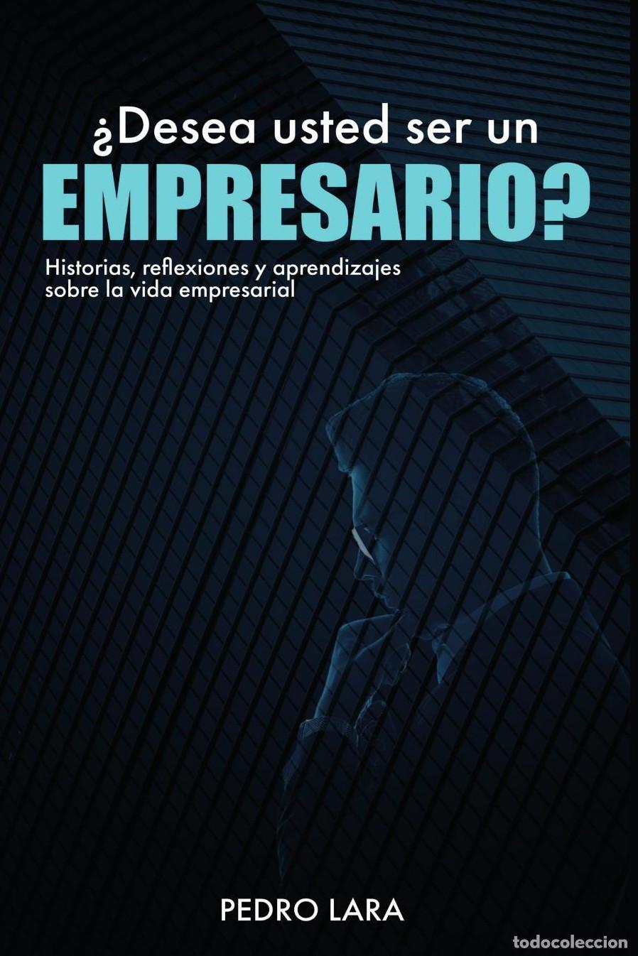 Livros: &iquest;Desea usted ser un empresario? - Pedro Lara