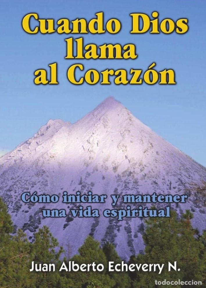 Libri: Cuando dios llama al coraz&oacute;n - Juan Echeverri