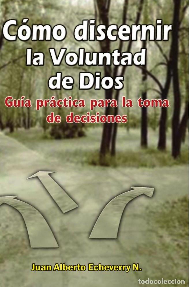 Libri: Como discernir la voluntad de Dios - Juan Echeverri