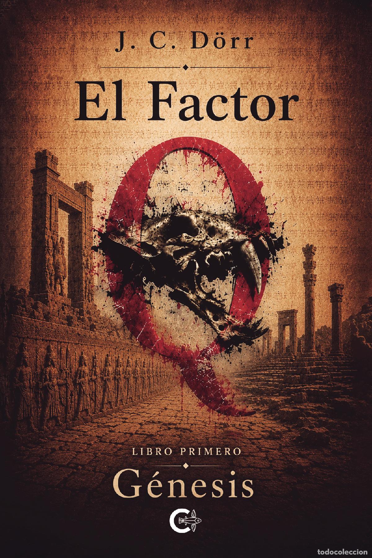 B&uuml;cher: El Factor Q. Libro Primero - G&eacute;nesis - J. C. D&ouml;rr