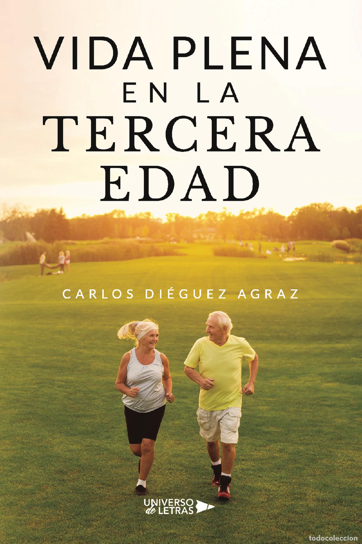 Libri: Vida Plena en la tercera edad - Carlos Di&eacute;guez Agraz