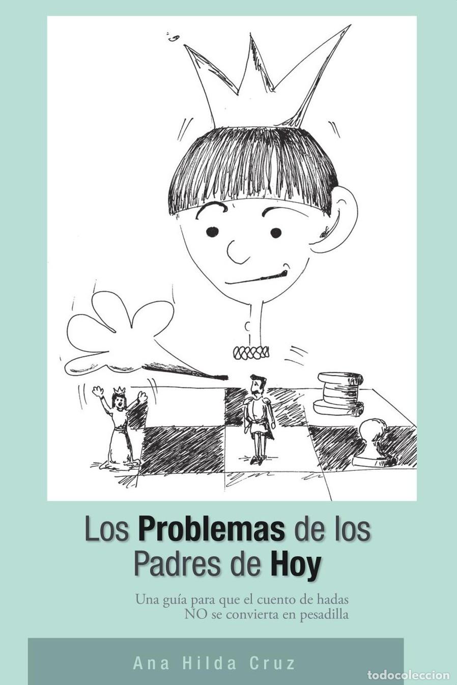 Livros: LOS PROBLEMAS DE LOS PADRES DE HOY - Ana Hilda Cruz Sanabria