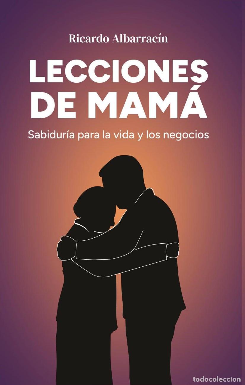 Libros: Lecciones de mam&aacute; - Ricardo Albarrac&iacute;n