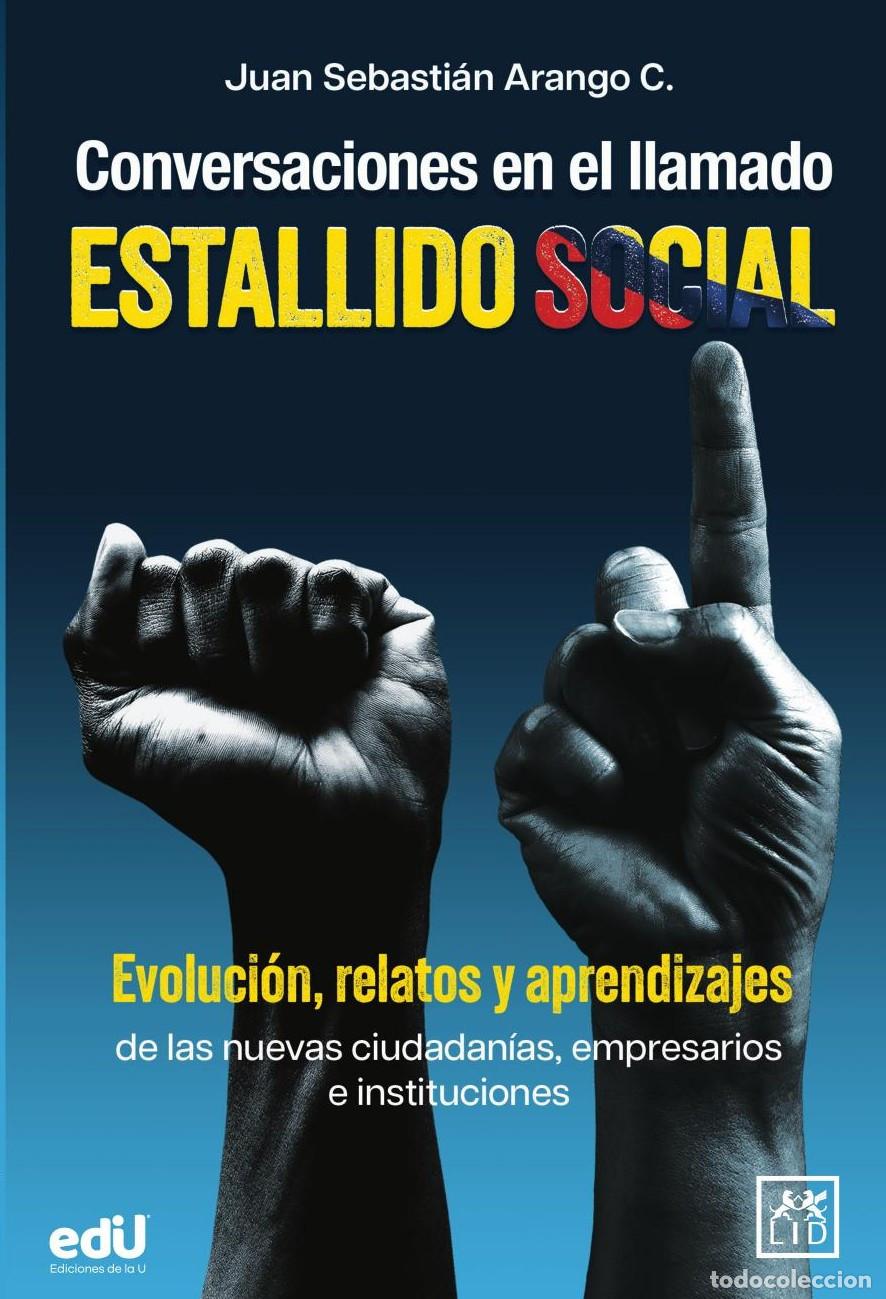 Libros: Conversaciones en el llamado Estallido Social - Juan Sebasti&aacute;n Arango C&aacute;rdenas