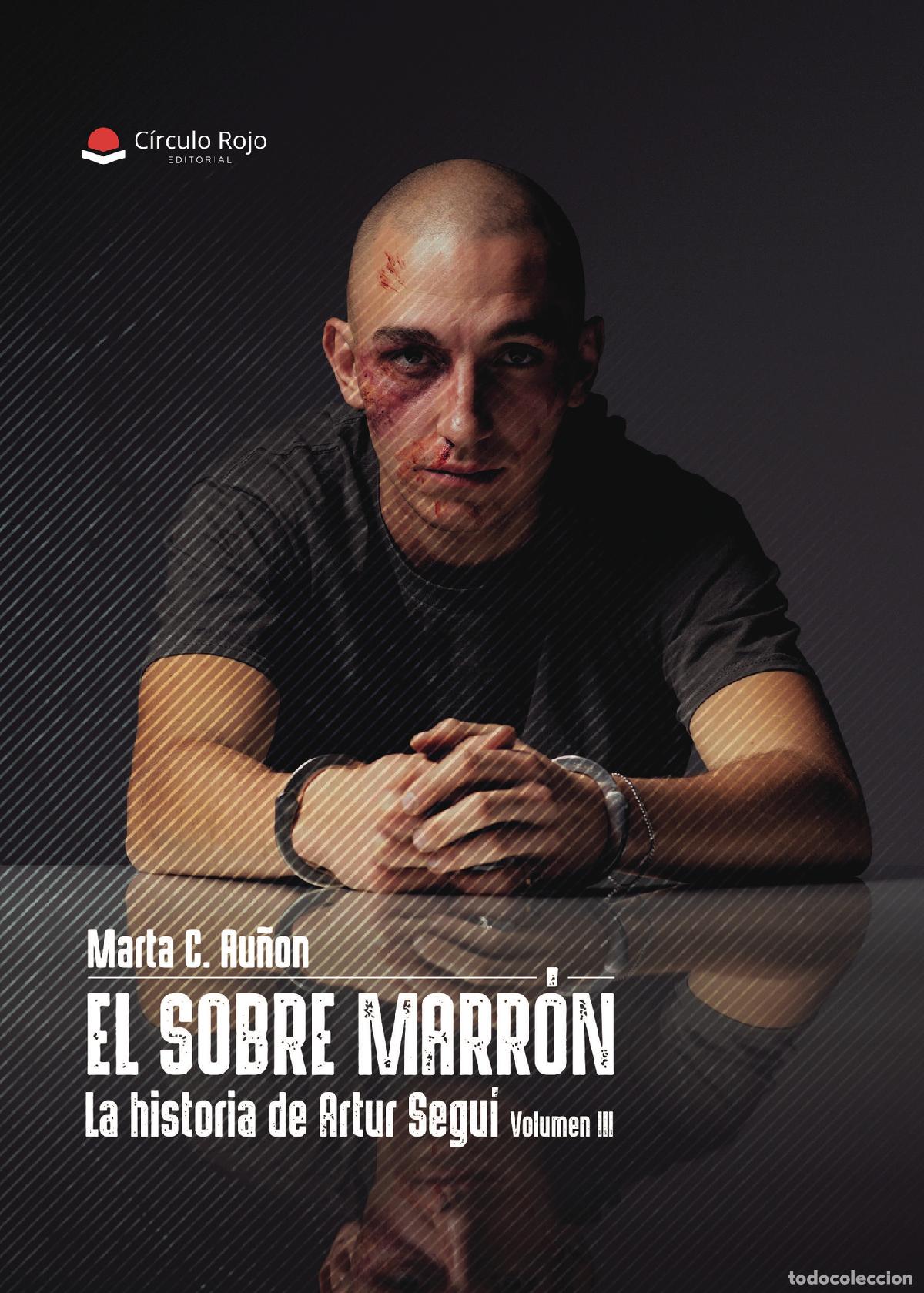 Libros: El sobre marr&oacute;n - La historia de Artur Segu&iacute; ? Volumen III - Marta C. Au&ntilde;on