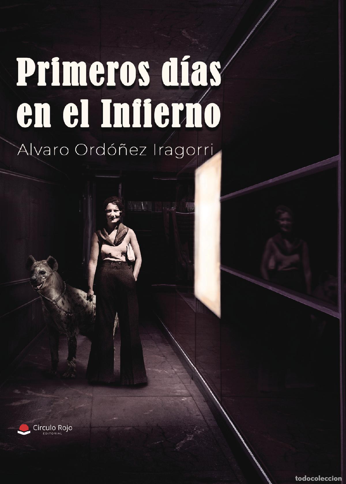 Libros: Primeros d&iacute;as en el Infierno - Alvaro Ord&oacute;&ntilde;ez Iragorri
