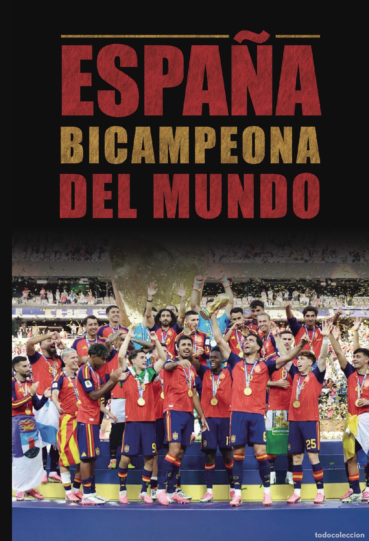 Libros: Espa&ntilde;a Bicampeona del Mundo - Miguel Gallardo Rodr&iacute;guez