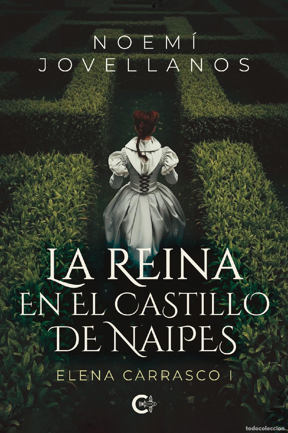 Libros: La Reina en el castillo de naipes - Elena Carrasco I - Noem&iacute; Jovellanos
