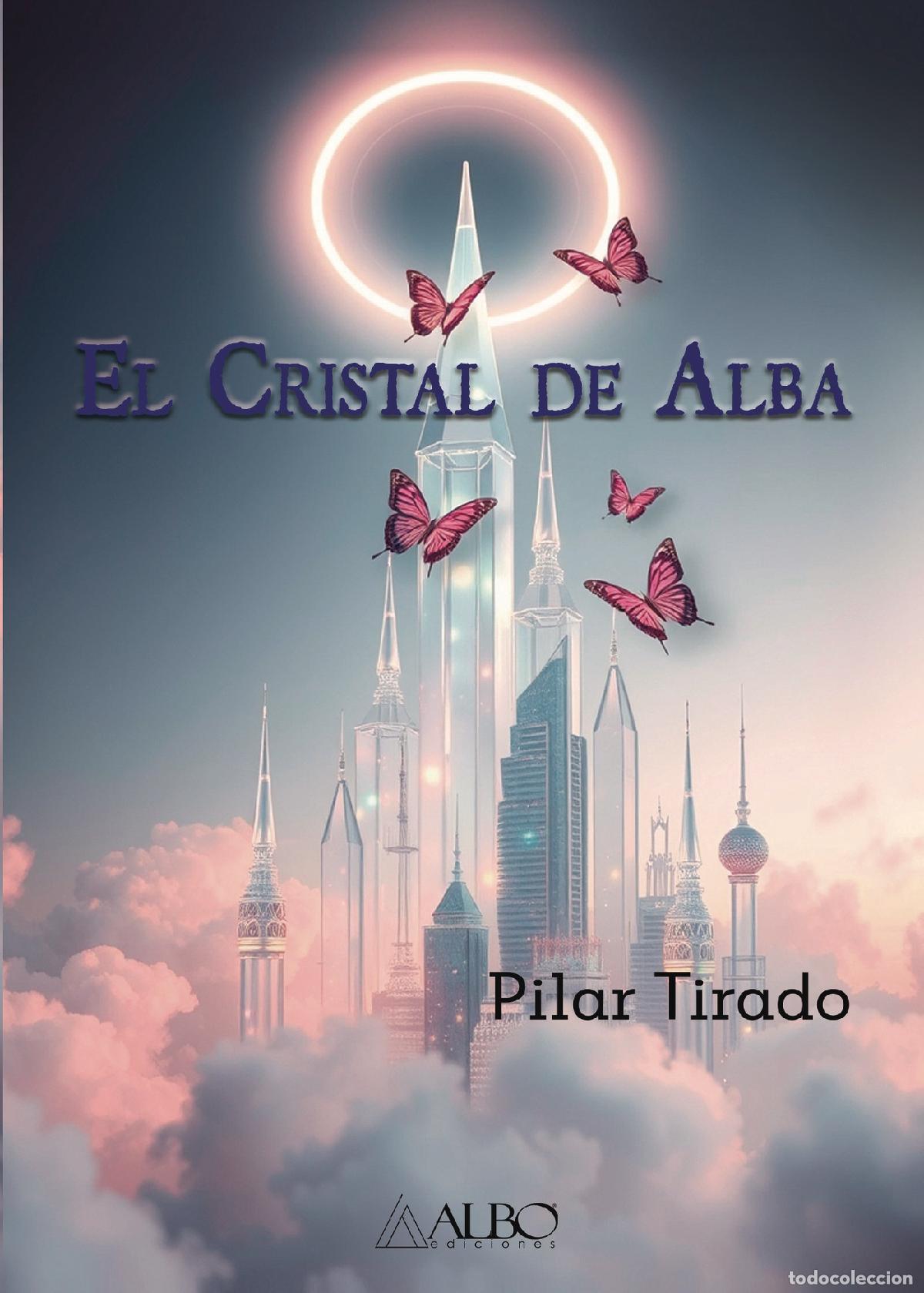 Libros: EL CRISTAL DE ALBA - PILAR TIRADO