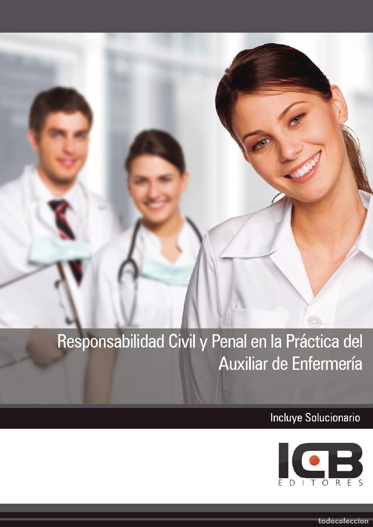 B&uuml;cher: Responsabilidad Civil y Penal en la Pr&aacute;ctica del Auxiliar de Enfermer&iacute;a - Juan Mart&iacute;n-Romo Mej&iacute;as