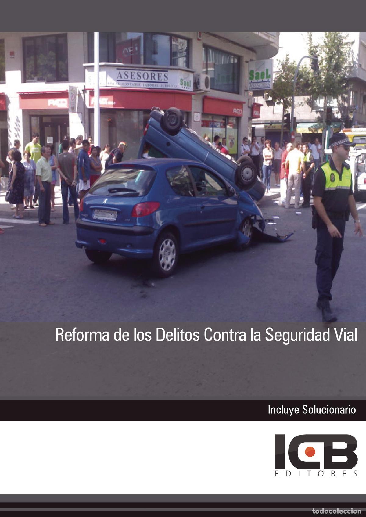 B&uuml;cher: Reforma de los Delitos Contra la Seguridad Vial - ICB Editores ICB Editores