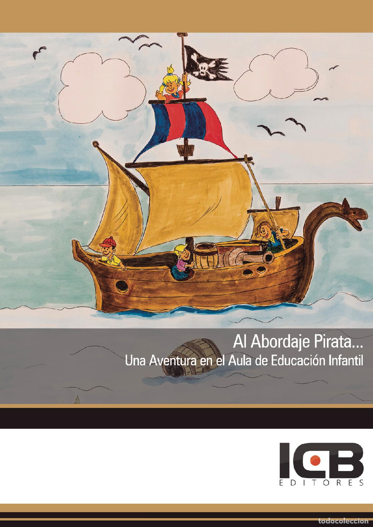 B&uuml;cher: Al Abordaje Pirata... Una Aventura en el Aula de Educaci&oacute;n Infantil - Silvia Riera Caldado