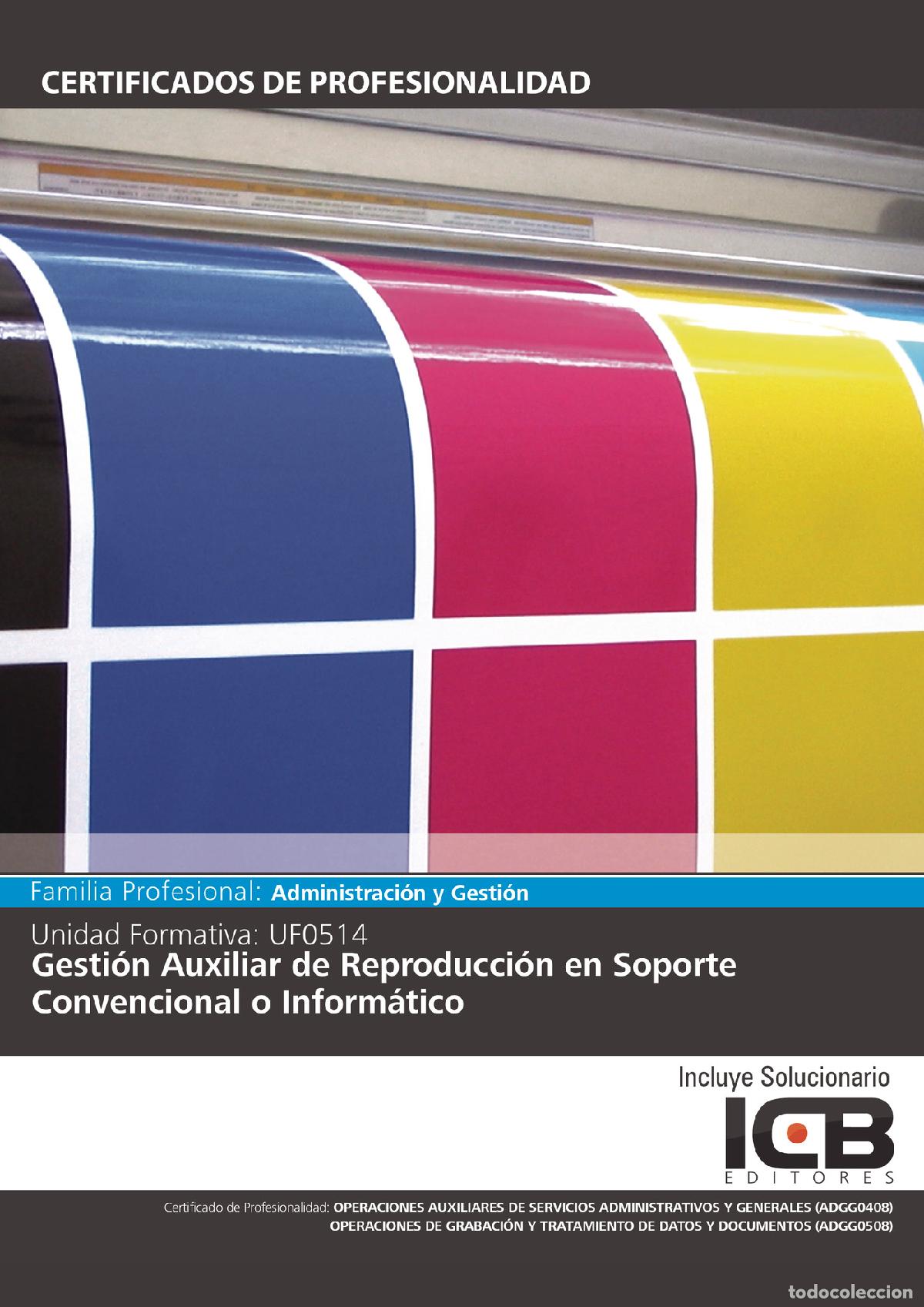 books: UF0514: Gesti&oacute;n Auxiliar de Reproducci&oacute;n en Soporte Convencional o Inform&aacute;tico - Encarnaci&oacute;n Corral