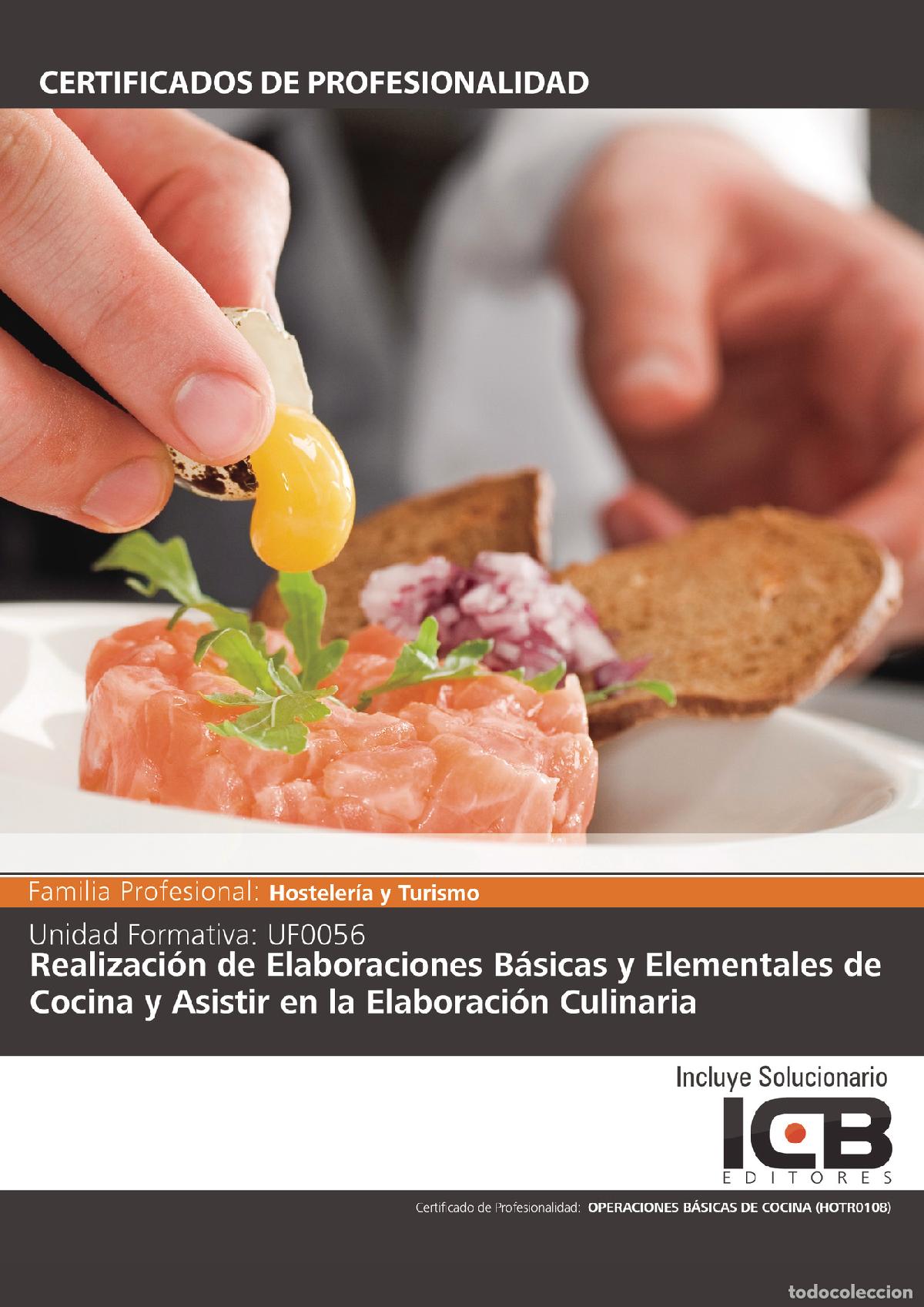 books: UF0056: Realizaci&oacute;n de Elaboraciones B&aacute;sicas y Elementales de Cocina y Asistir en la Elaboraci&oacute;n Cul