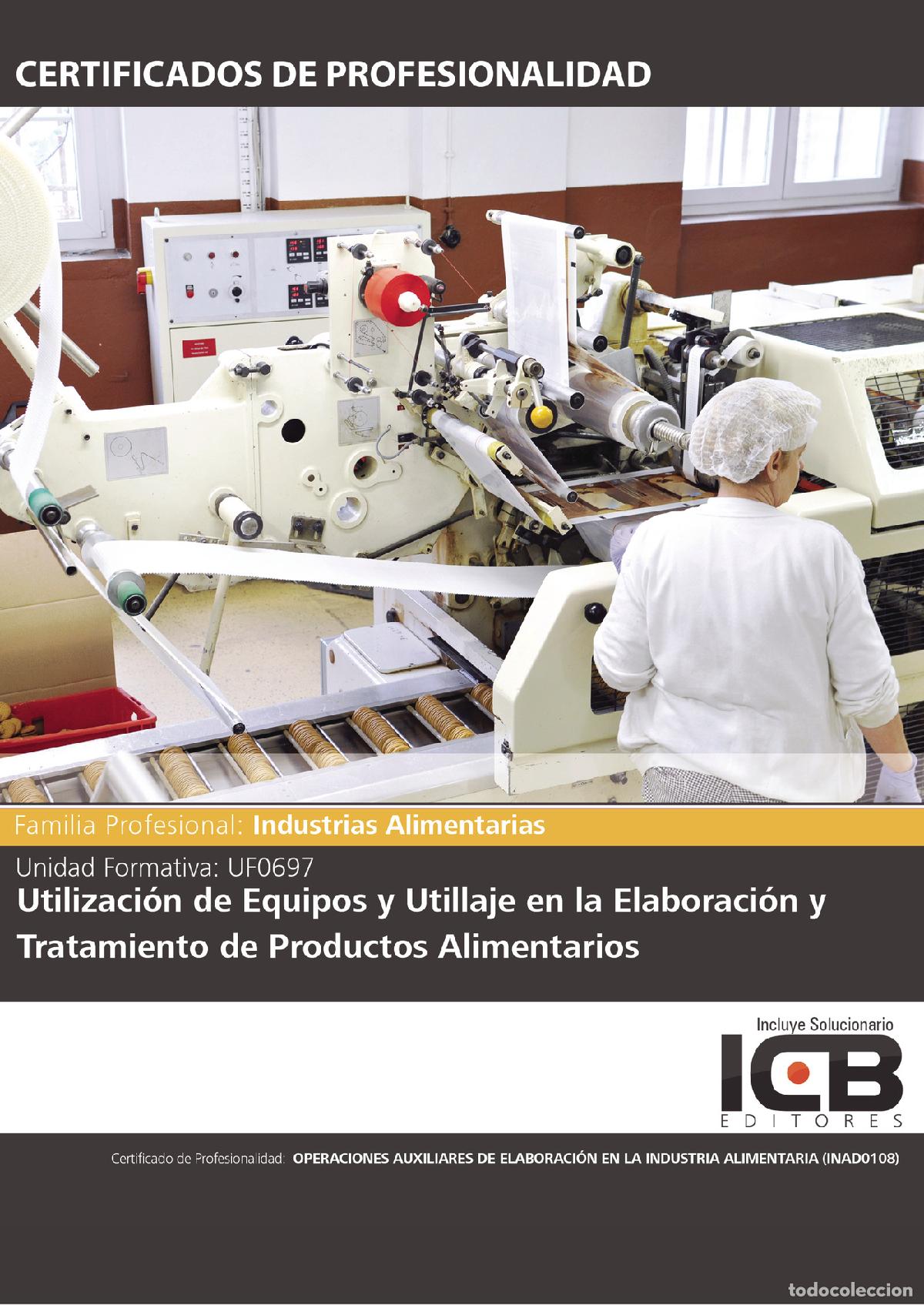books: UF0697: Utilizaci&oacute;n de Equipos y Utillaje en la Elaboraci&oacute;n y Tratamiento de Productos Alimentarios