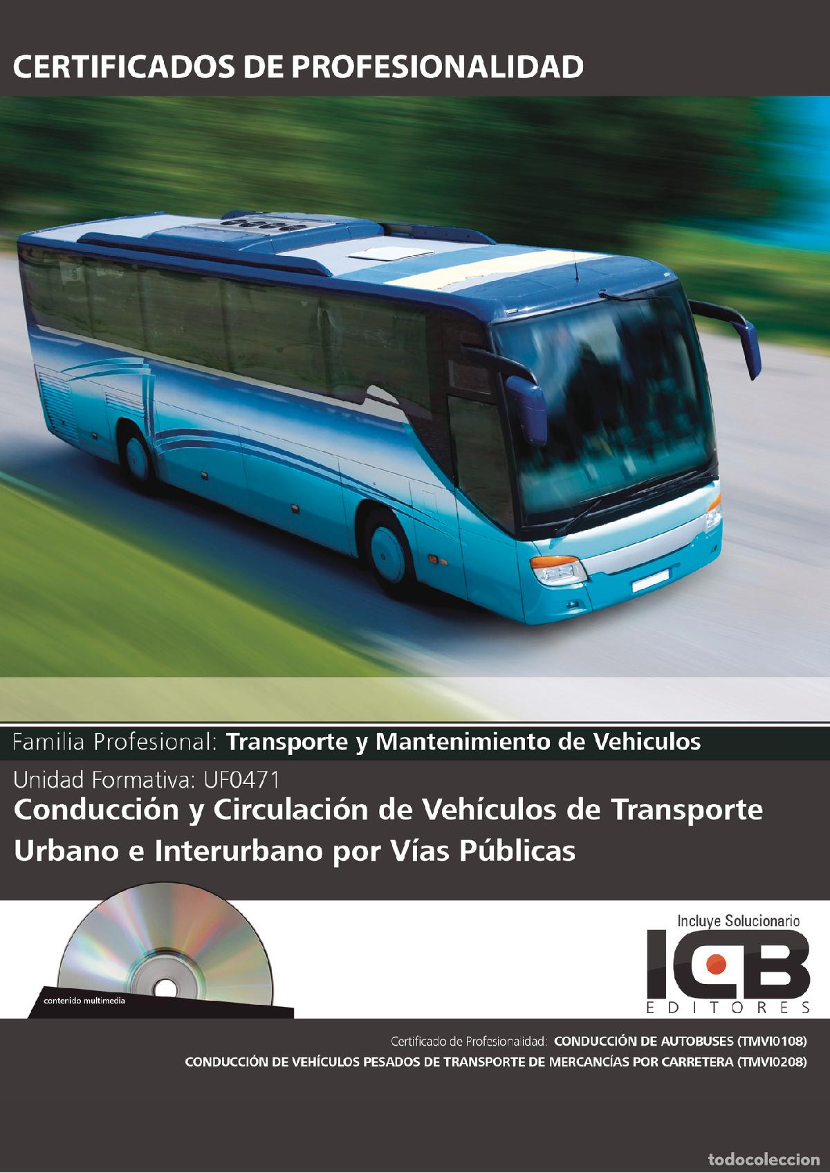 books: UF0471: Conducci&oacute;n y Circulaci&oacute;n de Veh&iacute;culos de Transporte Urbano e Interurbano por V&iacute;as P&uacute;blicas -