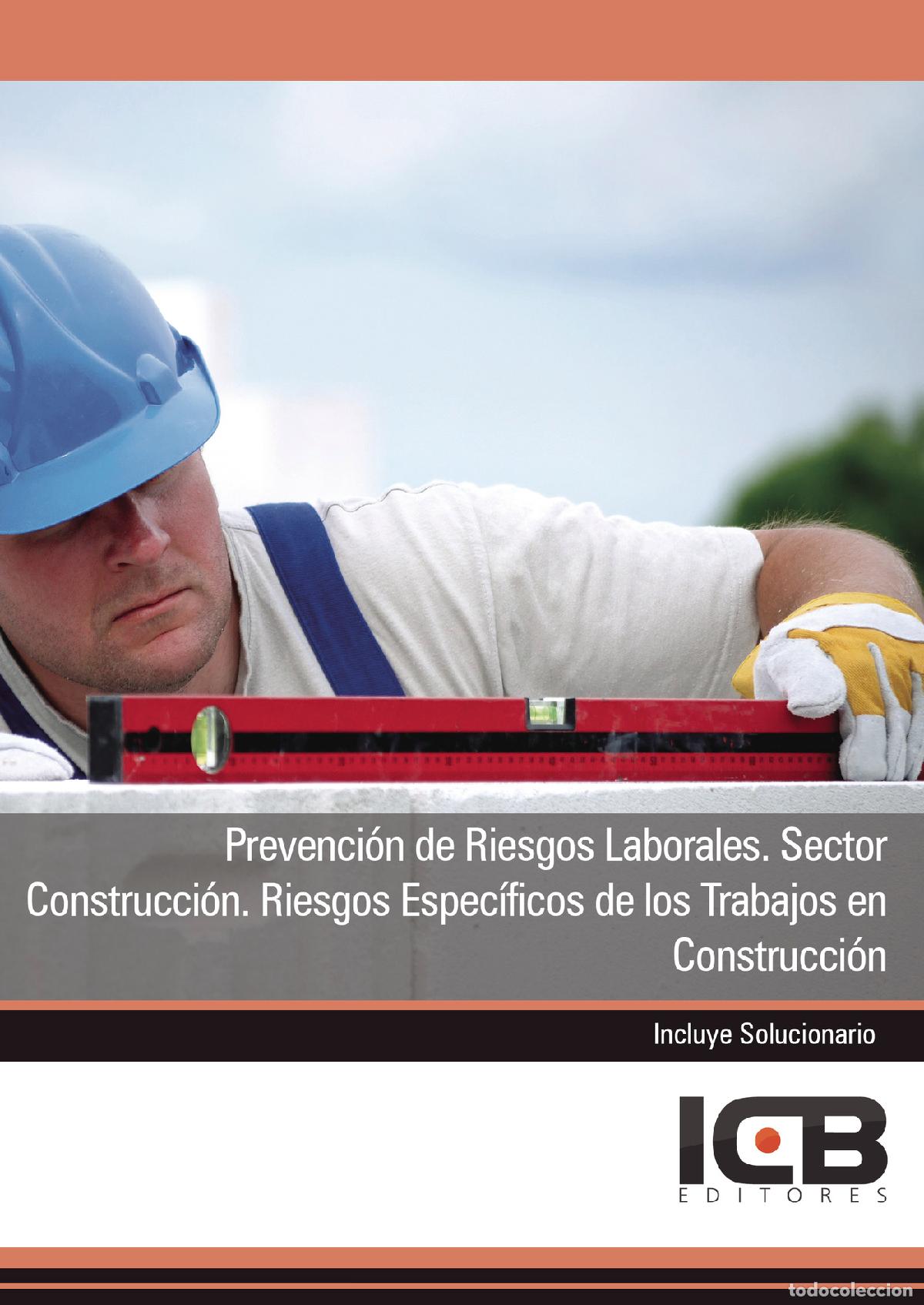 Libri: Prevenci&oacute;n de Riesgos Laborales. Sector Construcci&oacute;n. Riesgos Espec&iacute;ficos de los Trabajos en Constru