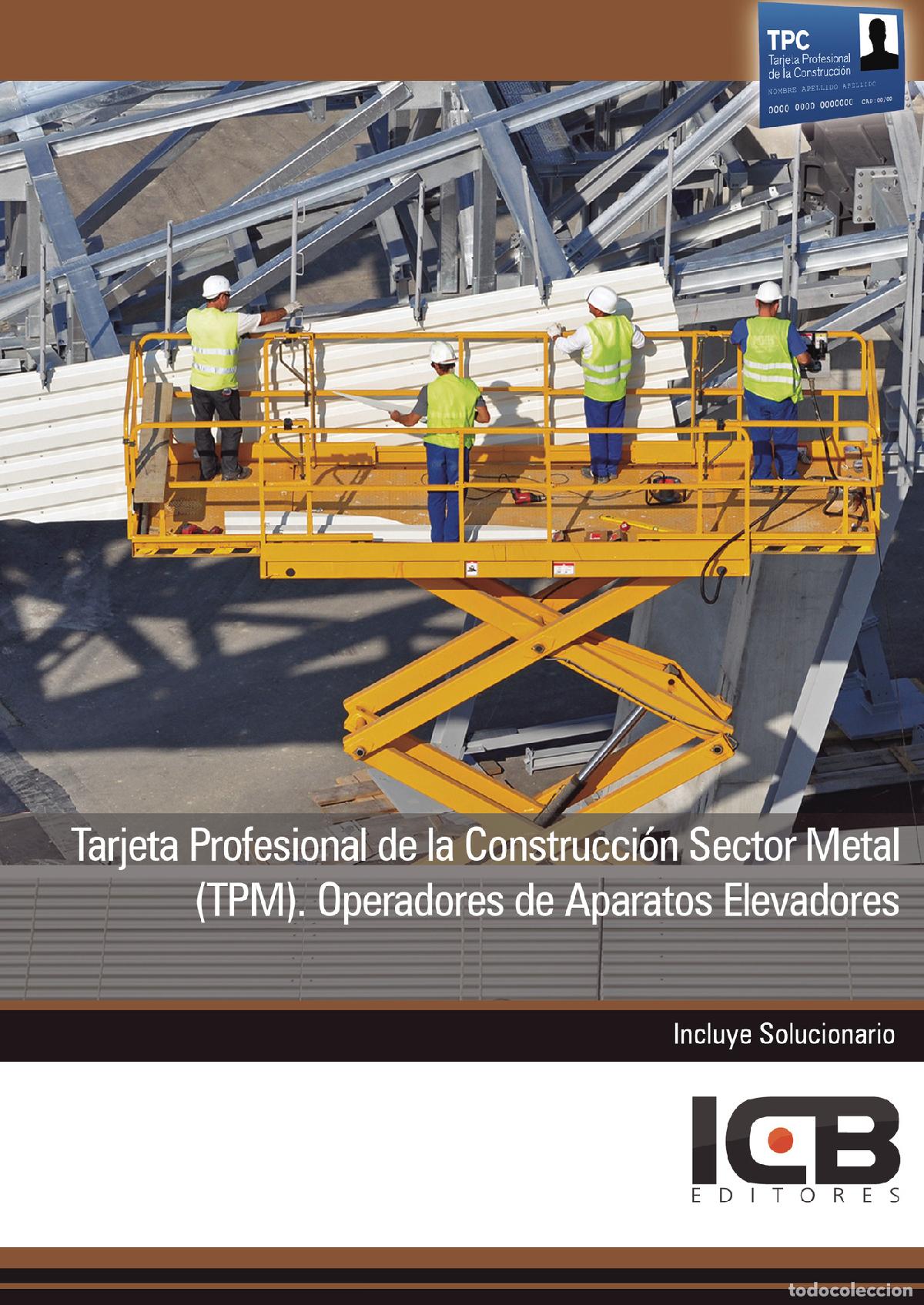 Libri: Tarjeta Profesional de la Construcci&oacute;n Sector Metal (Tpm). Operadores de Aparatos Elevadores - Estef