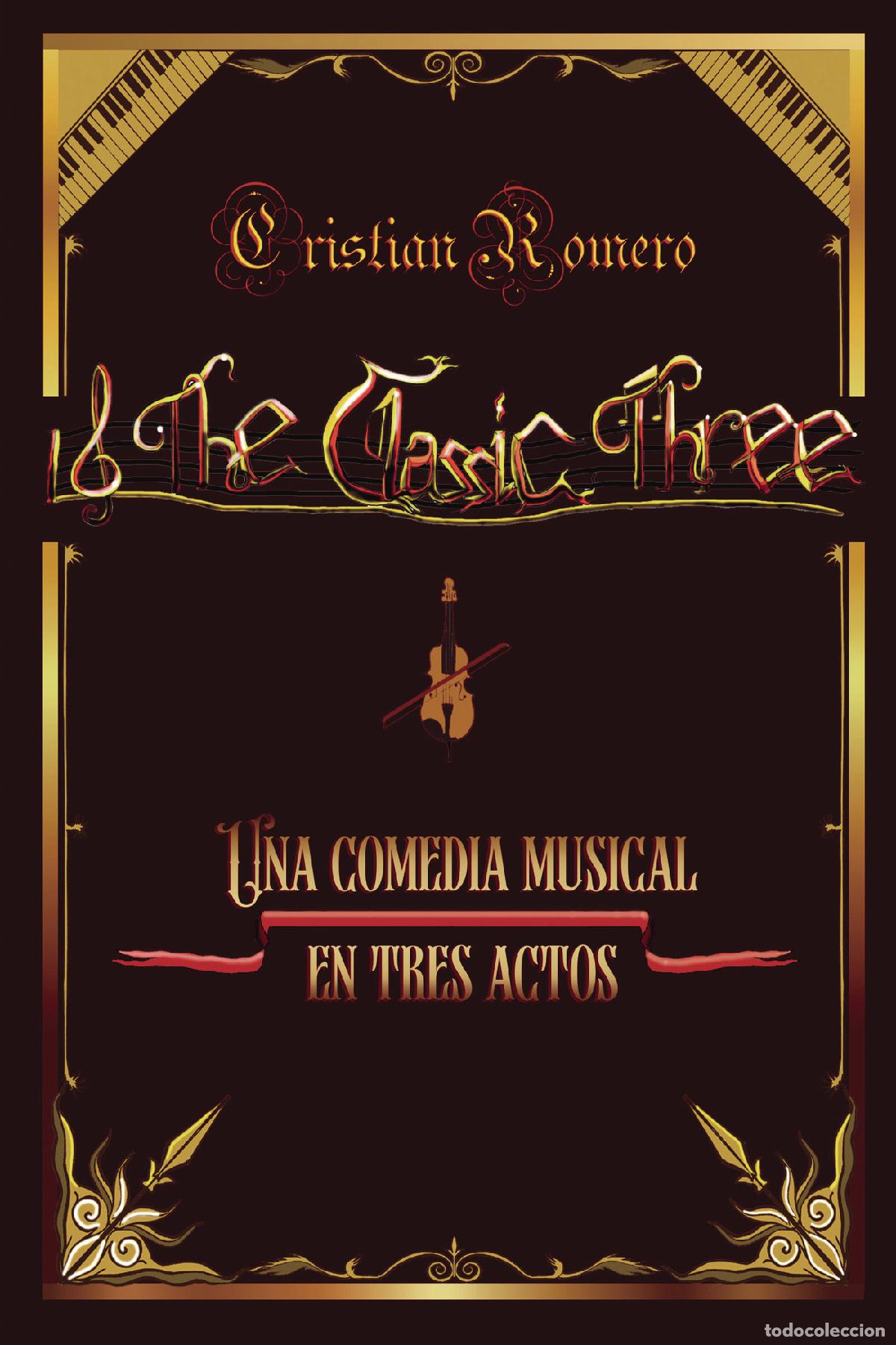 Livros: The Classic Three - Una comedia musical en tres actos - Cristian Romero S&aacute;nchez