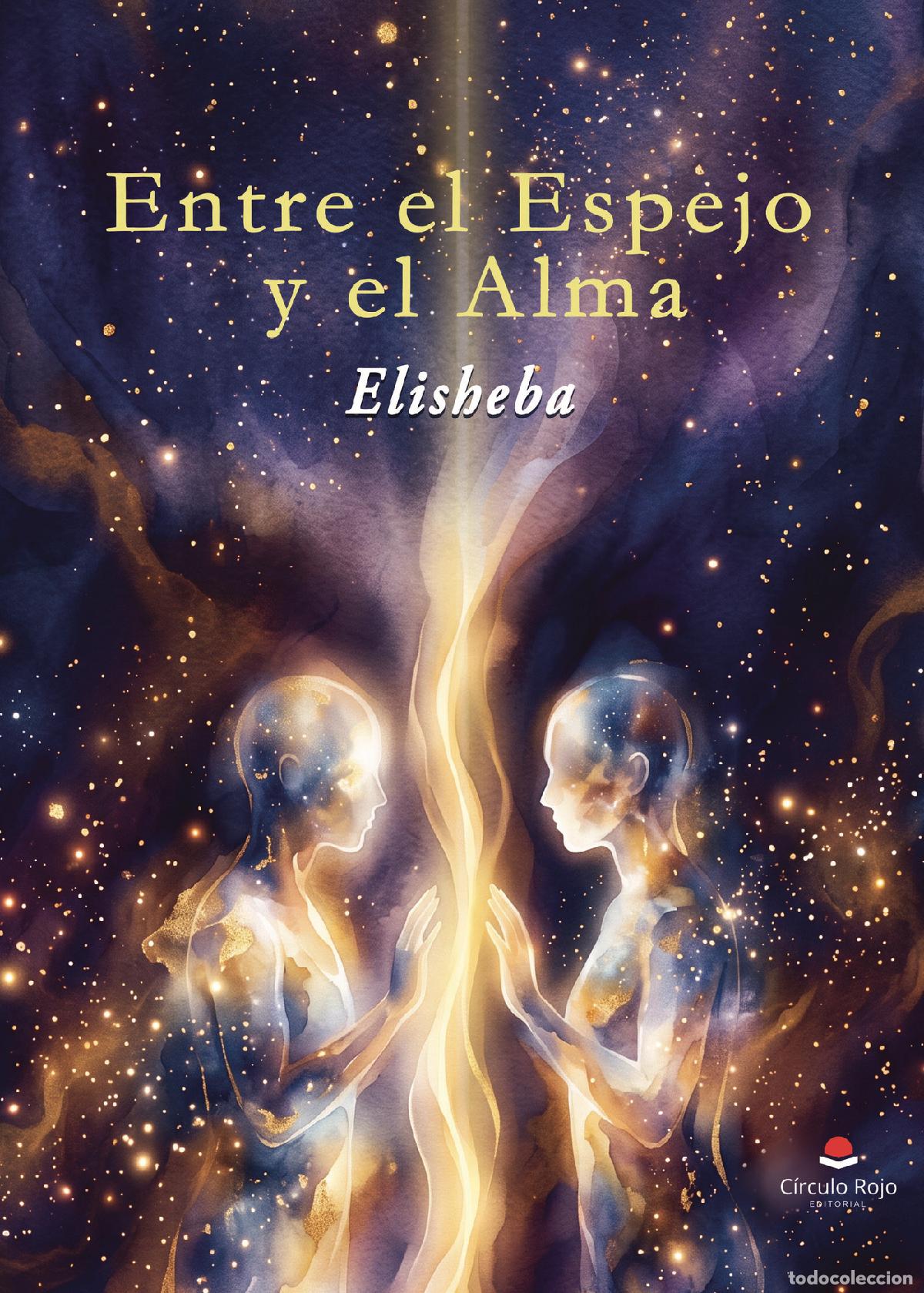 Livros: Entre el Espejo y el Alma - El poder transformador de nuestras relaciones - Elisheba