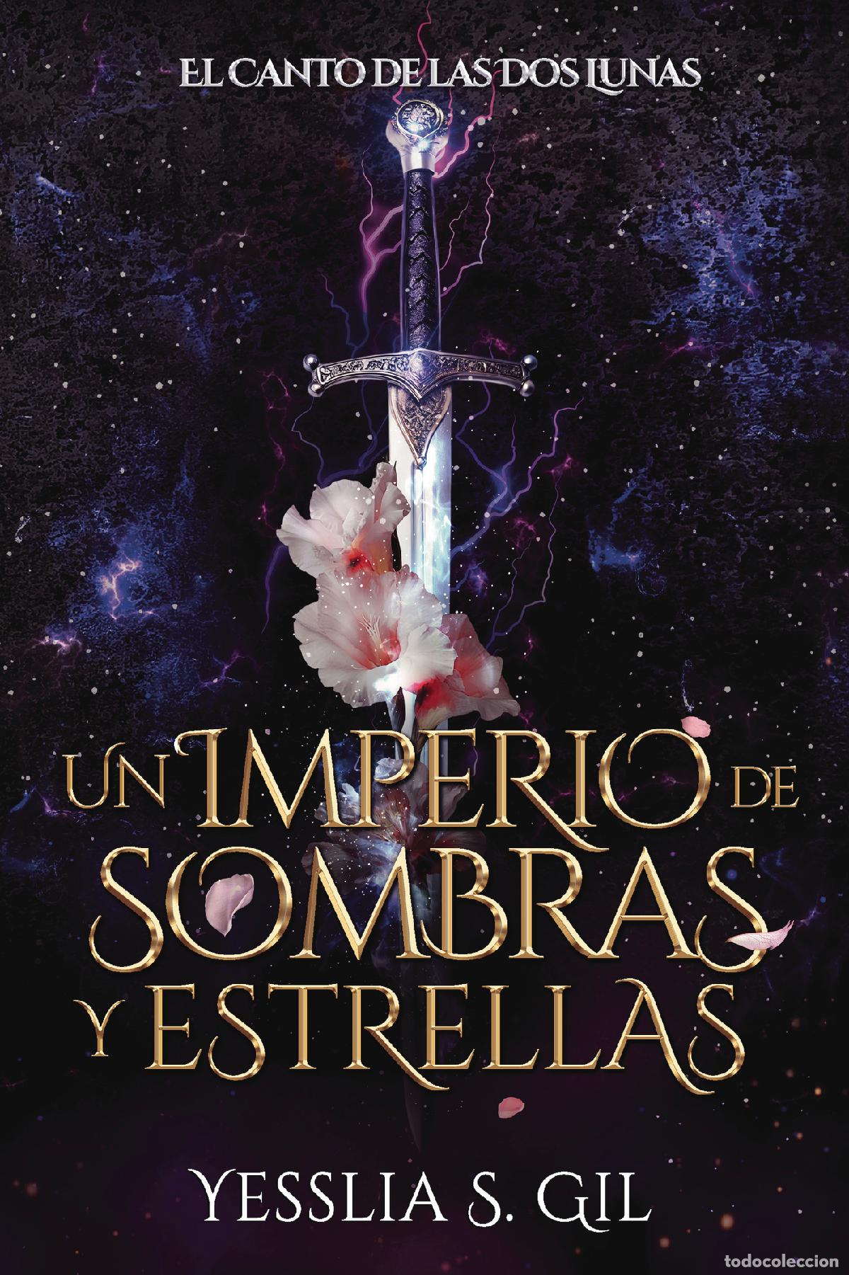Livros: Un Imperio de Sombras y Estrellas - El Canto de las Dos Lunas - Libro 1 - Yesslia S. Gil