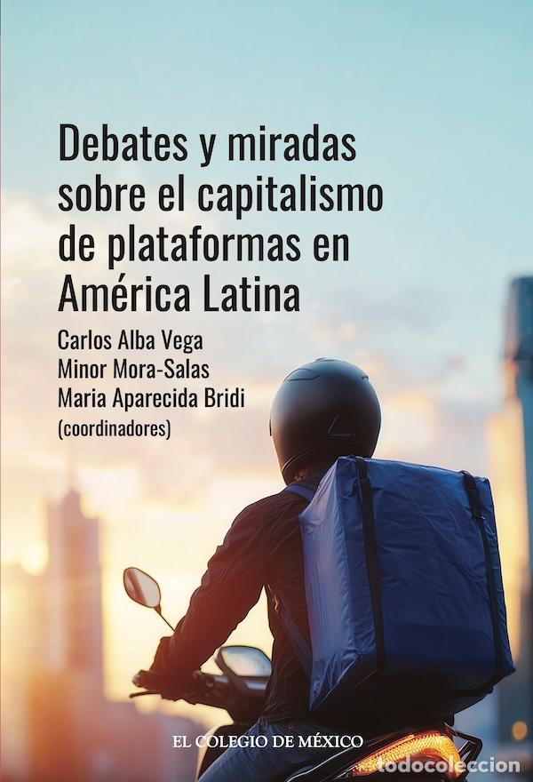 Livros: Debates y miradas sobre el capitalismo de plataformas en Am&eacute;rica Latina - Carlos Alba Vega