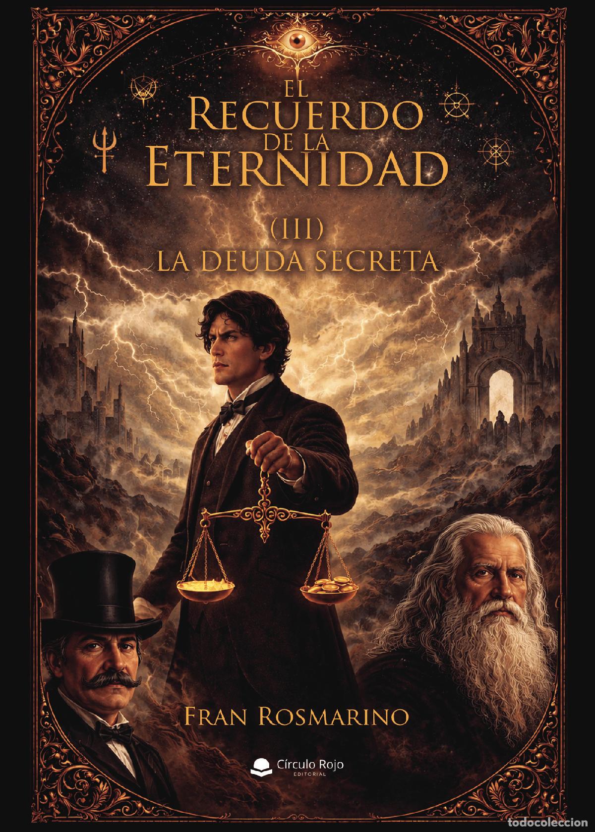 Livros: El Recuerdo de la Eternidad (III). La deuda Secreta - Fran Rosmarino