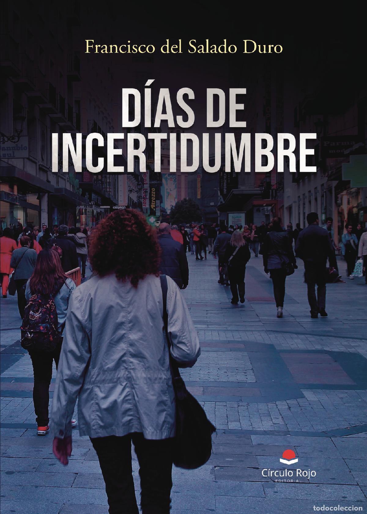 Livros: D&iacute;as de incertidumbre - Francisco del Salado Duro
