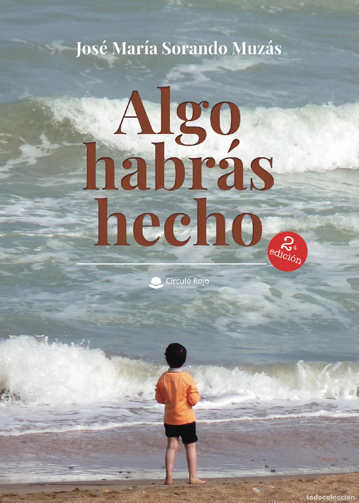 Livres: Algo habr&aacute;s hecho - Jos&eacute; Mar&iacute;a Sorando Muz&aacute;s