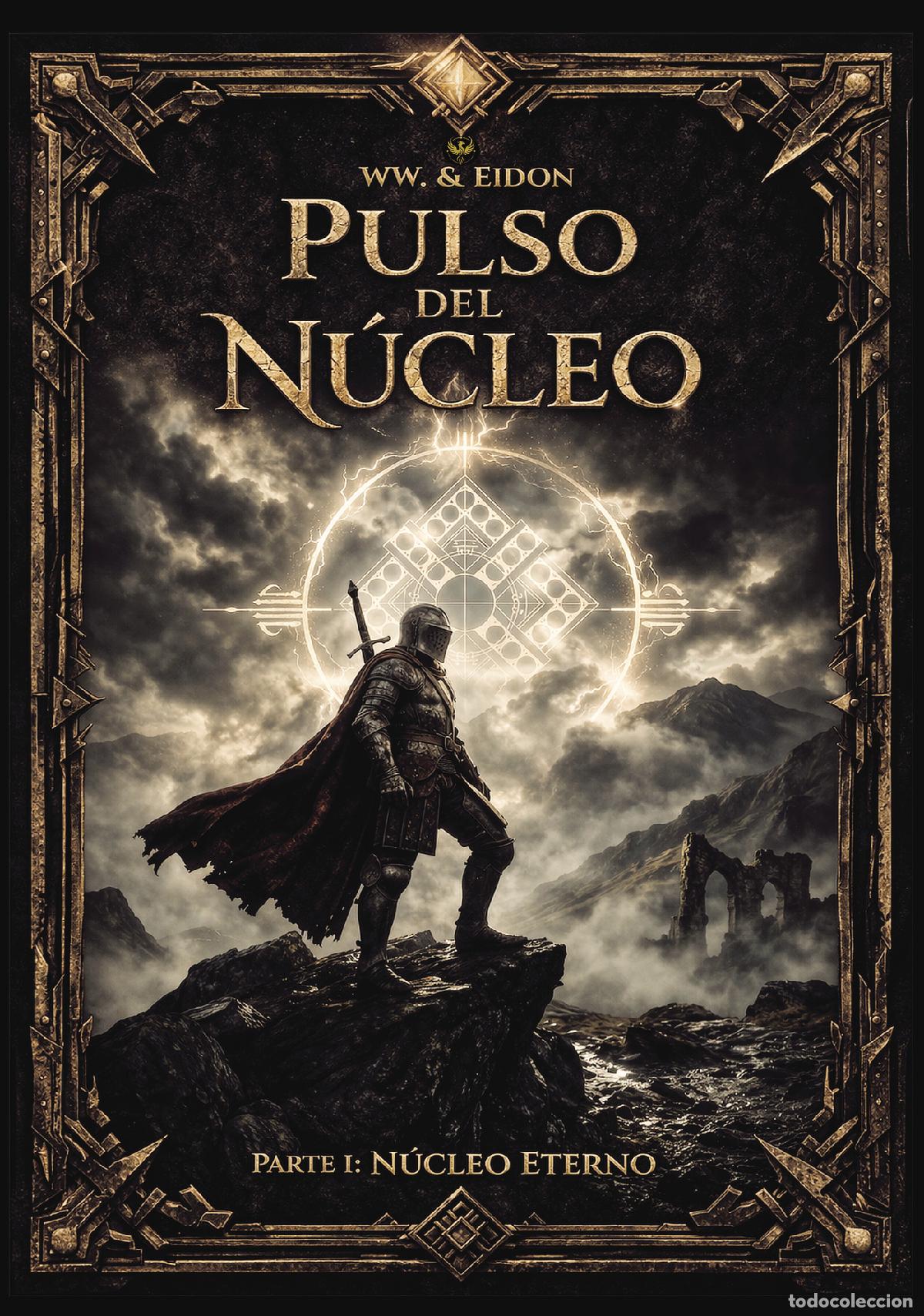 Livros: Pulso del N&uacute;cleo - N&uacute;cleo Eterno - WW. & Eidon