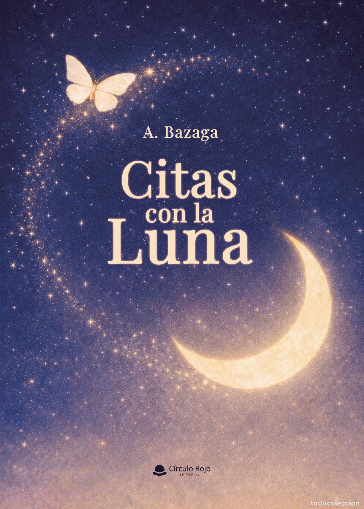 Libros: Citas con la Luna - A. Bazaga