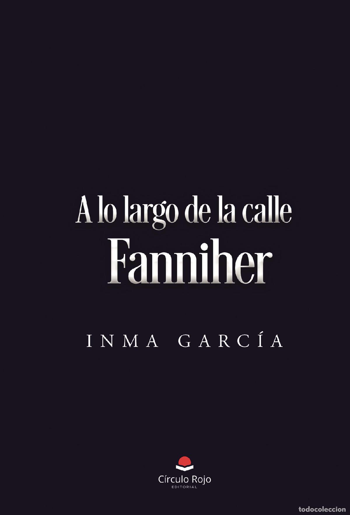 Libros: A lo largo de la calle Fanniher - Inma Garc&iacute;a
