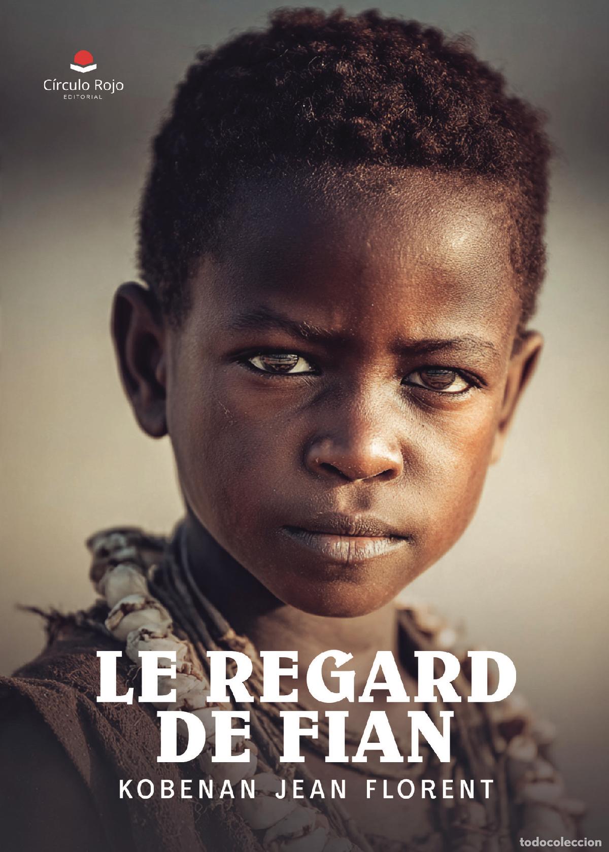 Libros: LE REGARD DE FIAN - KOBENAN JEAN FLORENT