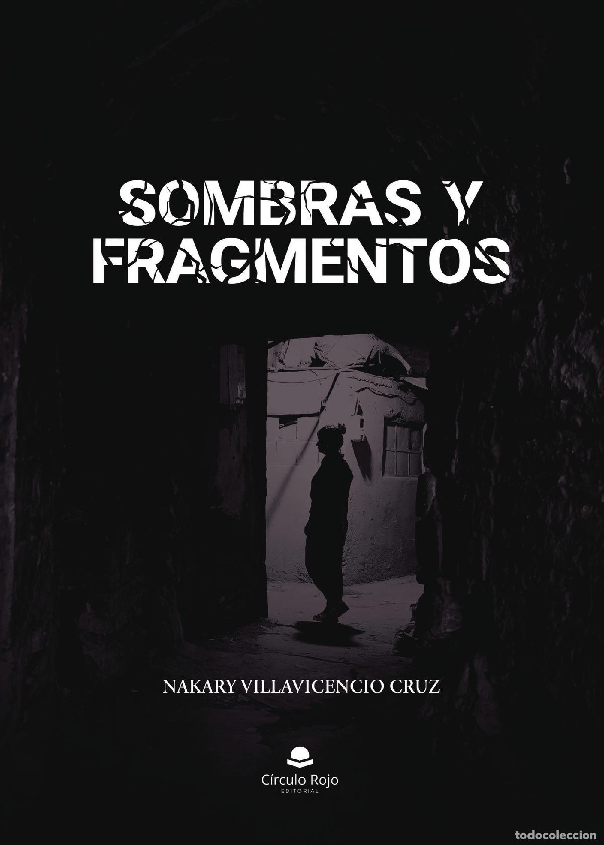 Libros: Sombras y fragmentos - Escribiendo para no romperme - Nakary Villavicencio Cruz