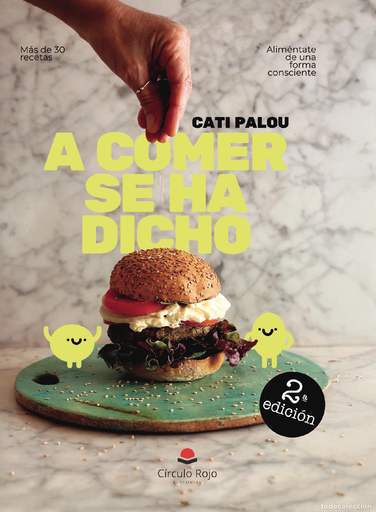Libros: &iexcl;A comer se ha dicho! - Cati Palou