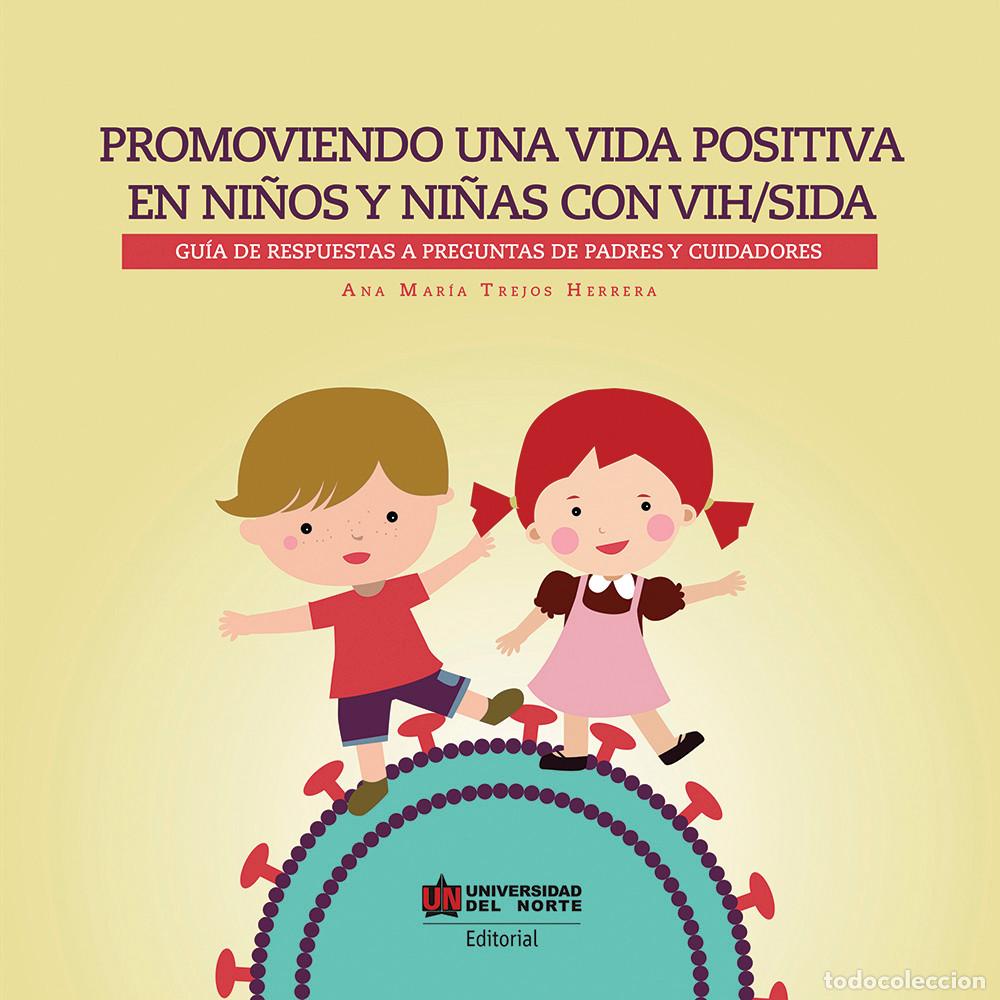 Libros: Promoviendo una vida positiva en ni&ntilde;os y ni&ntilde;as con VIH/SIDA - Ana Mar&iacute;a Trejos Herrera