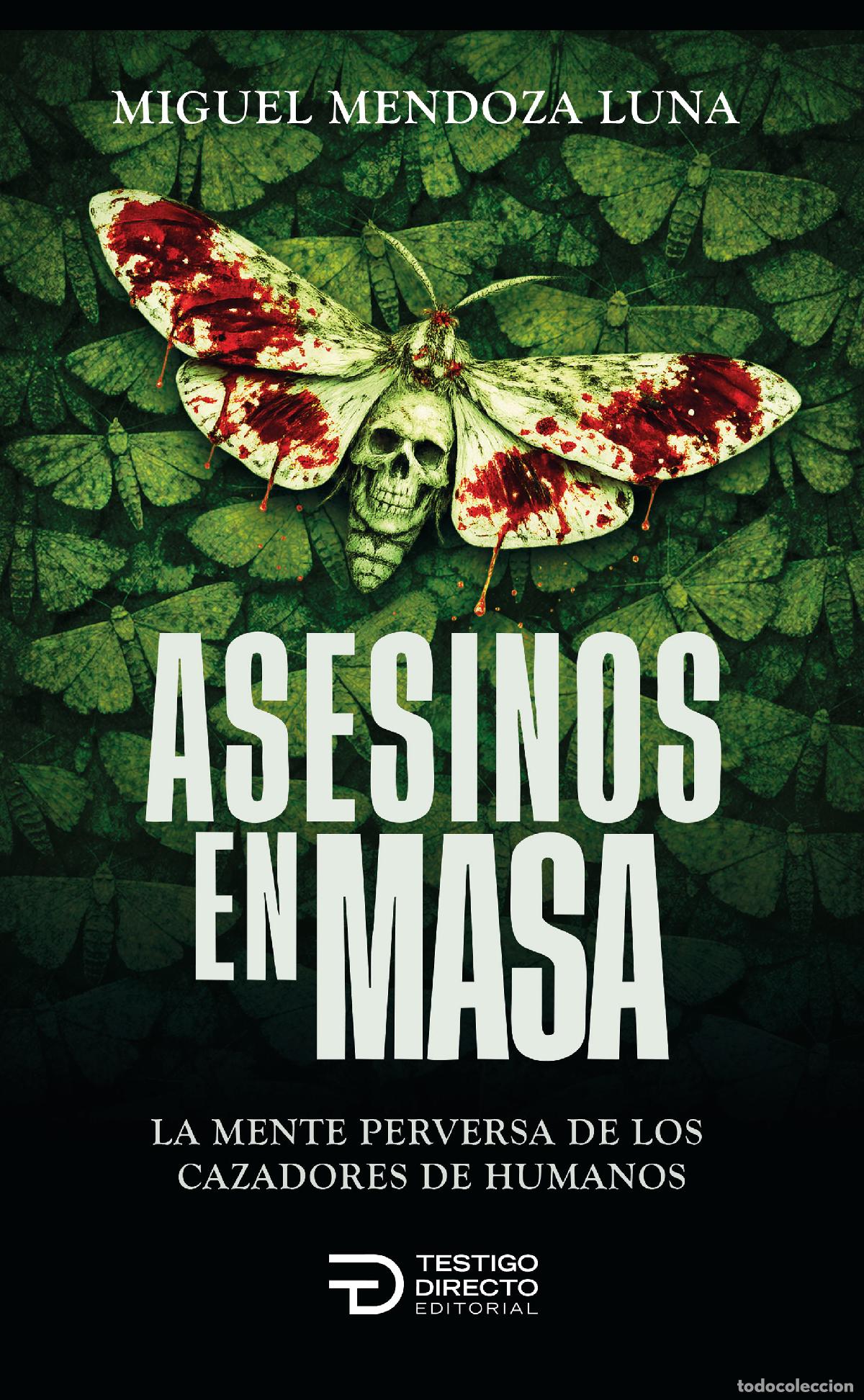 Libros: Asesinos en masa - Miguel Mendoza Luna