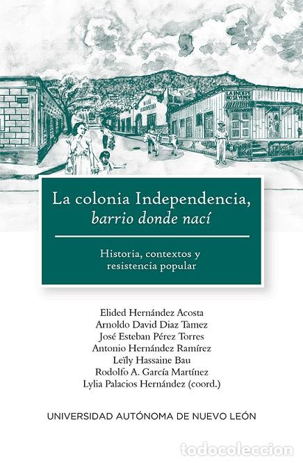Libros: La Colonia independencia - barrio donde nac&iacute; - Elided Acosta Hern&aacute;ndez
