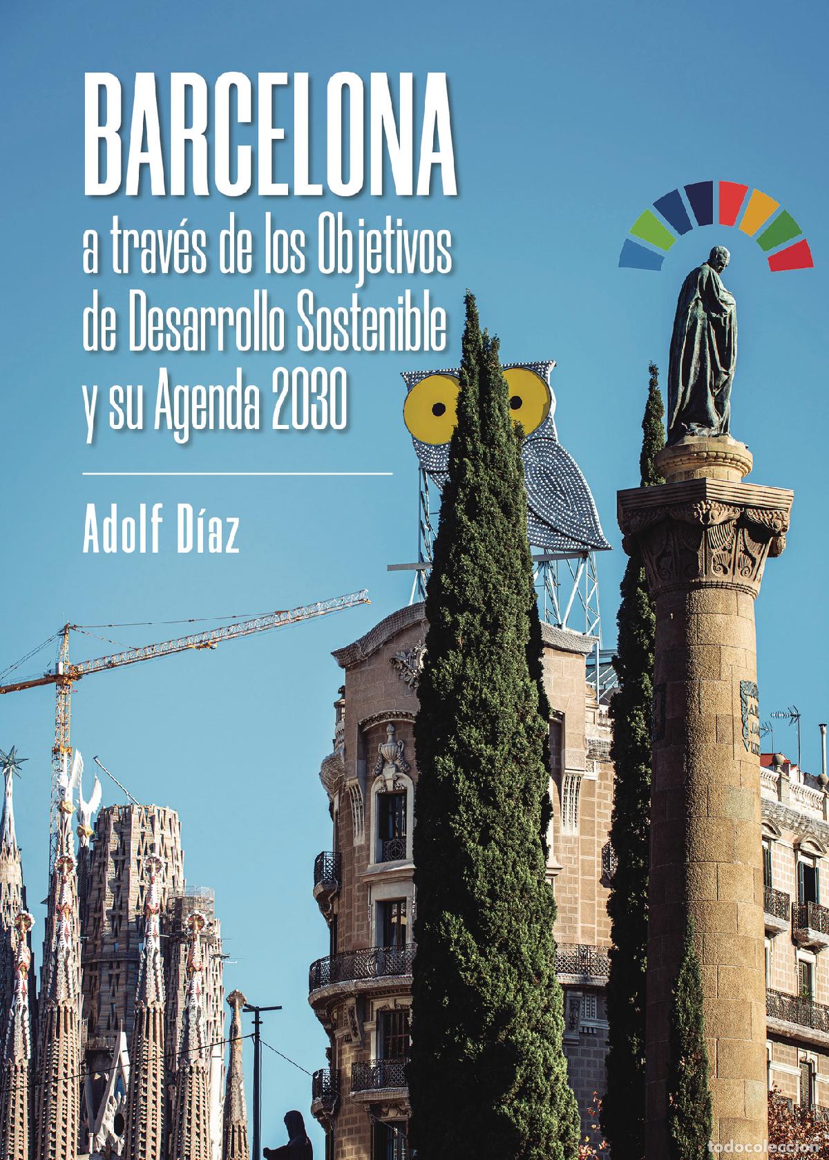 Libros: Barcelona a trav&eacute;s de los Objetivos de Desarrollo Sostenible y su Agenda 2030 - Adolf Diaz Capon