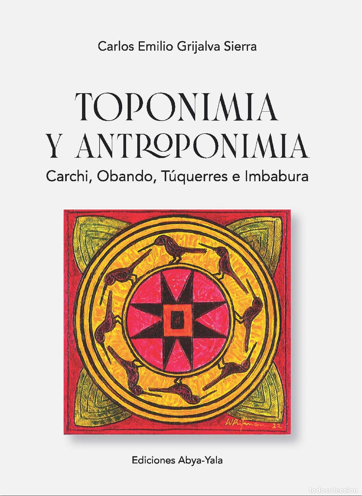 books: Toponimia y antroponimia - Carlos Emilio Grijalva Sierra