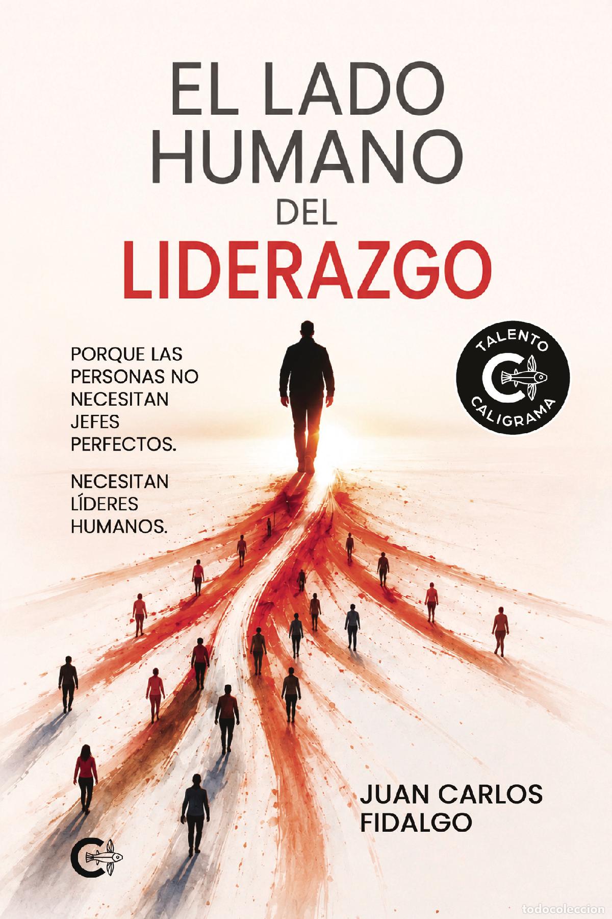 books: El lado humano del liderazgo - Porque las personas no necesitan jefes perfectos. Necesitan l&iacute;deres h