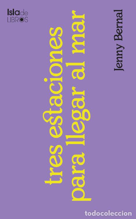books: Tres estaciones para llegar al mar - Jenny Bernal