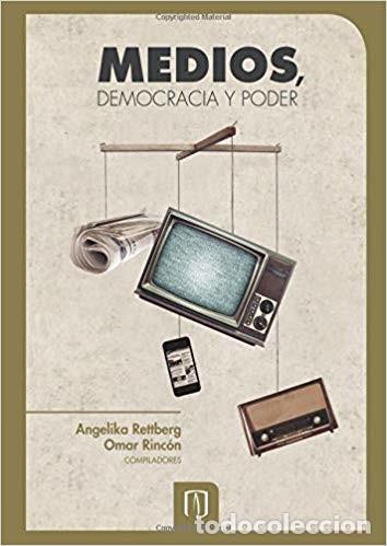 books: Medios, democracia y poder. Una mirada comparada desde Colombia, Ecuador, Venezuela y Argentina - Ri