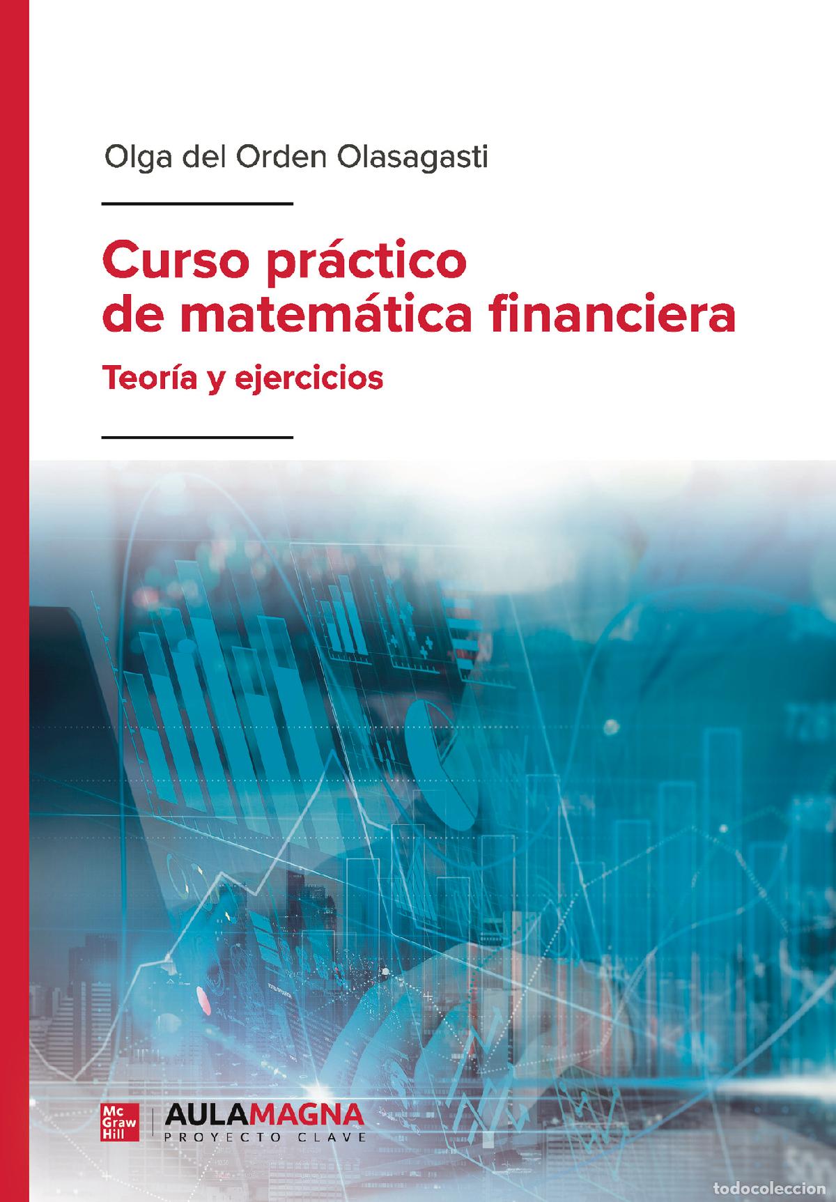 books: Curso pr&aacute;ctico de matem&aacute;tica financiera - Teor&iacute;a y ejercicios - Olga del Orden Olasagasti